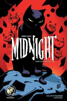 Hero Cats: Midnight Over Stellar City, Volume II